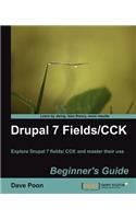 Drupal 7 Fields/CCK Beginner's Guide