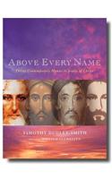 Above Every Name: Thirty Contemporary Hymns in Praise of Christ