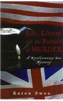Life, Liberty and the Pursuit of Murder
