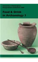 Food and Drink in Archaeology 3