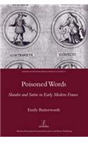 Poisoned Words: Slander and Satire in Early Modern France