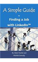 Simple Guide to Finding a Job with LinkedIn