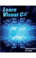 Learn Visual C#: A Step-By-Step Programming Tutorial
