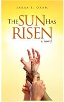 The Sun Has Risen