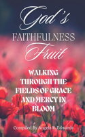 God's Faithfulness Fruit