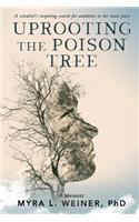 Uprooting The Poison Tree