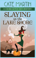Slaying on the Lake Shore: A Viking Witch Cozy Mystery