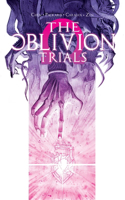 The Oblivion Trials