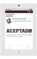 Aceptad@: Planifica la entrada a la universidad de tus sueños con los secretos de tu consejera