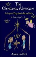 Christmas Adventure: An Improv Play about Jesus's Birth for Children Ages 4-10