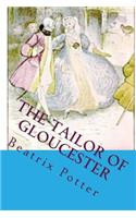 The Tailor of Gloucester: The Most Popular Children Picture Book: The Most Popular Children Picture Book