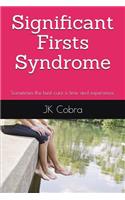 Significant Firsts Syndrome