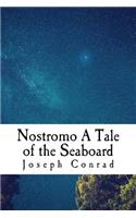 Nostromo A Tale of the Seaboard
