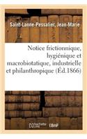 Notice Frictionnique, Hygiénique Et Macrobiotatique, Industrielle Et Philanthropique