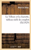 Tilbury et la charrette, tableau mêlé de couplets