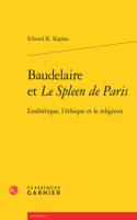 Baudelaire Et Le Spleen de Paris