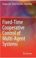 Fixed-Time Cooperative Control of Multi-Agent Systems
