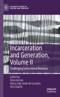 Incarceration and Generation, Volume II