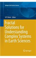 Fractal Solutions for Understanding Complex Systems in Earth Sciences