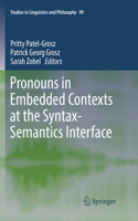 Pronouns in Embedded Contexts at the Syntax-Semantics Interface