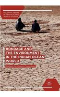 Bondage and the Environment in the Indian Ocean World