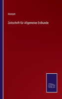 Zeitschrift für Allgemeine Erdkunde