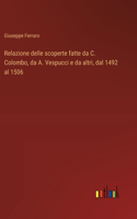 Relazione delle scoperte fatte da C. Colombo, da A. Vespucci e da altri, dal 1492 al 1506