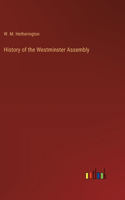 History of the Westminster Assembly