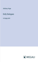 Dolly Dialogues: in large print