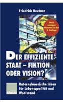 Der effiziente Staat — Fiktion oder Vision?