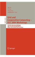 Grid and Cooperative Computing - Gcc 2004 Workshops