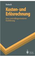 Kosten- Und Erl Srechnung: Eine Controllingorientierte Einf Hrung