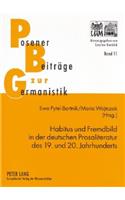 Habitus Und Fremdbild in Der Deutschen Prosaliteratur Des 19. Und 20. Jahrhunderts