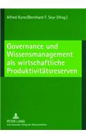 Governance Und Wissensmanagement ALS Wirtschaftliche Produktivitaetsreserven