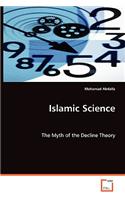 Islamic Science - The Myth of the Decline Theory