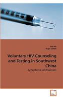 Voluntary HIV Counseling and Testing in Southwest China