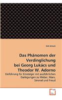 Phänomen der Verdinglichung bei Georg Lukács und Theodor W. Adorno