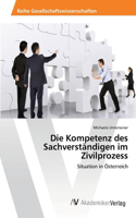 Die Kompetenz des Sachverständigen im Zivilprozess