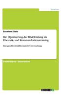 Die Optimierung der Redeleistung im Rhetorik- und Kommunikationstraining: Eine geschlechtsdifferenzierte Untersuchung(German)