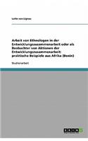 Arbeit von Ethnologen in der Entwicklungszusammenarbeit oder als Beobachter von Aktionen der Entwicklungszusammenarbeit