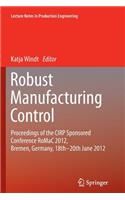 Robust Manufacturing Control