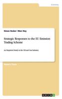 Strategic Responses to the EU Emission Trading Scheme