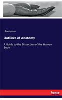Outlines of Anatomy: A Guide to the Dissection of the Human Body(English)