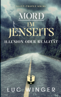 Mord im Jenseits: Illusion oder Realität