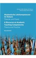 Akademische Lehrkompetenzen im Diskurs A Discourse on Academic Teaching Competencies