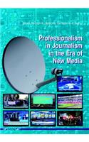 Professionalism in Journalism in the Era of New Media