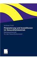 Finanzierung und Investitionen im Gesundheitsbetrieb