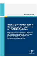 Bootstrap-Verfahren bei der Berechnung von Prognosen in (G)ARCH-Modellen