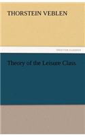 Theory of the Leisure Class: (English)