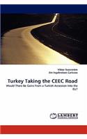Turkey Taking the Ceec Road: (English)